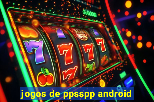 jogos de ppsspp android